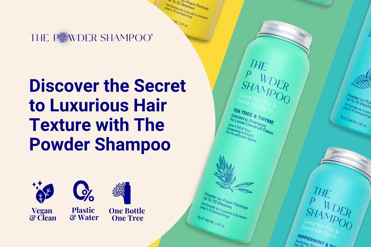 Discover the Secret to Luxurious Hair Texture with The Powder Shampoo