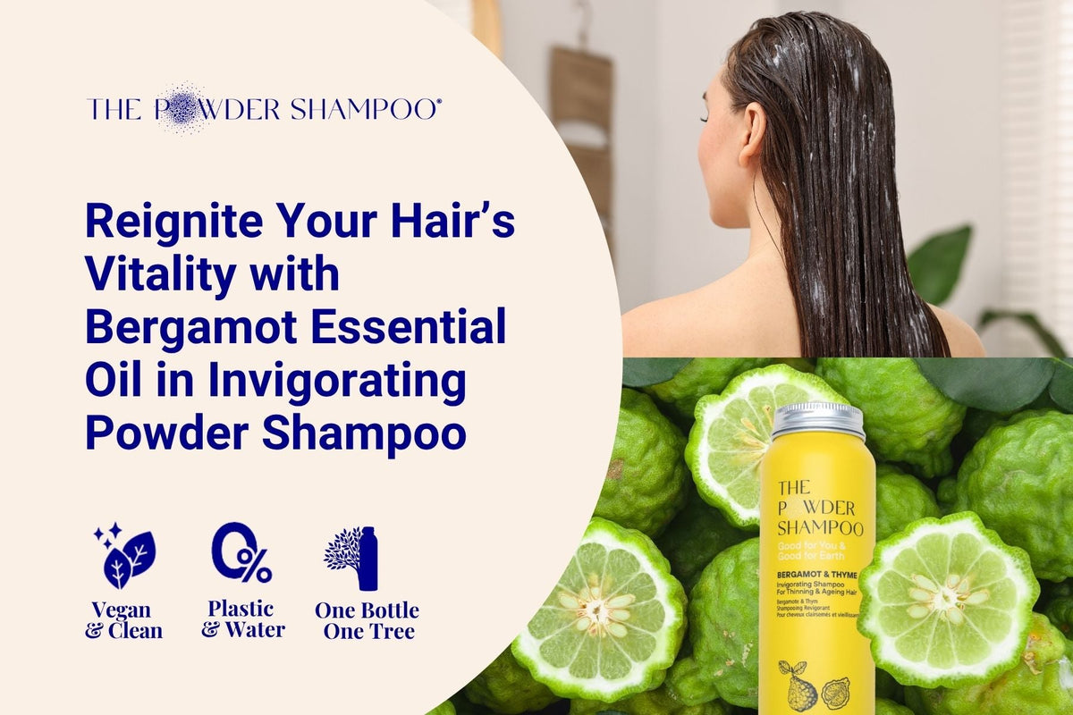 Reignite Your Hair’s Vitality with Bergamot Essential Oil in Invigorating Powder Shampoo