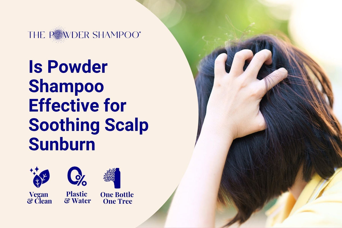 Is Powder Shampoo Effective for Soothing Scalp Sunburn