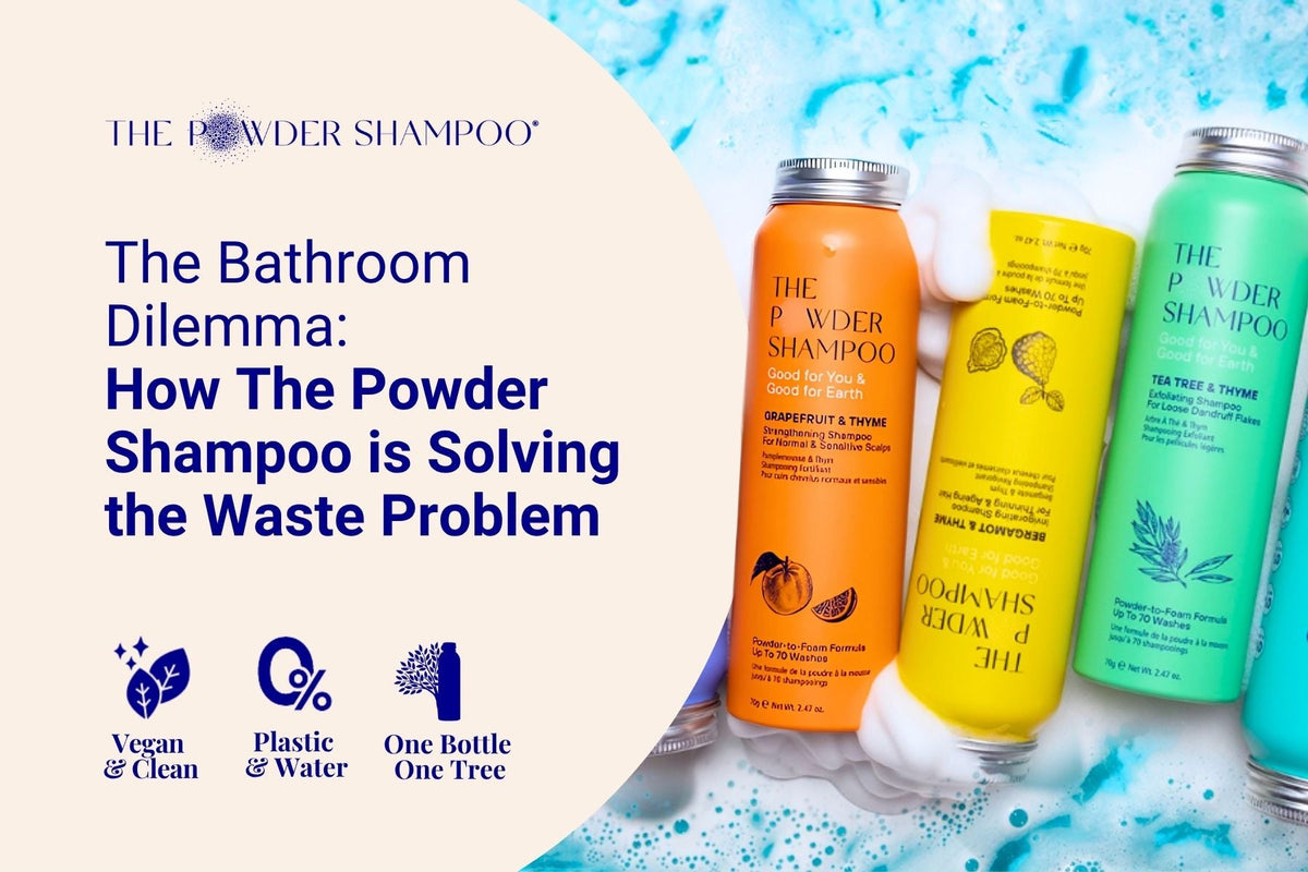 The Bathroom Dilemma: How The Powder Shampoo is Solving the Waste Problem