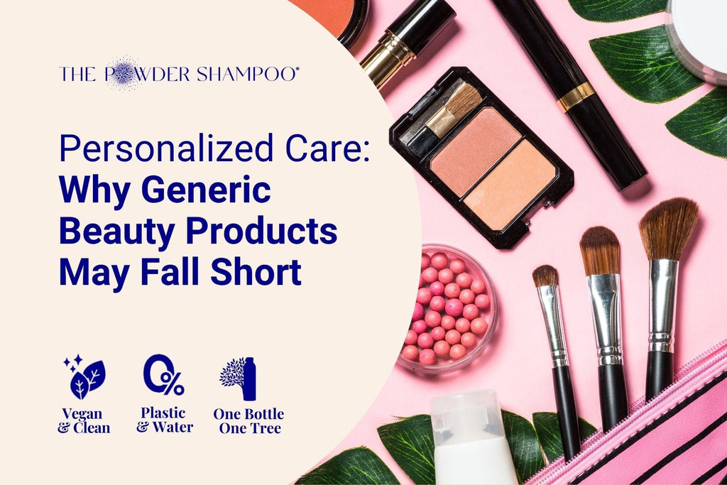 Personalized Care: Why Generic Beauty Products May Fall Short – The ...