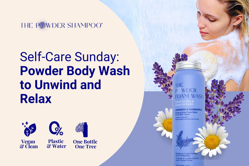 Self-Care Sunday: Powder Body Wash to Unwind and Relax – The Powder Shampoo