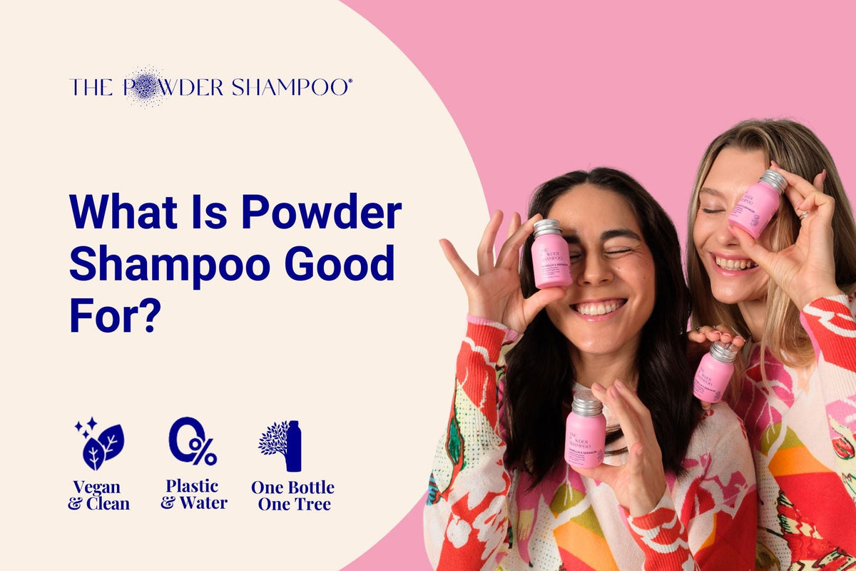 What Is Powder Shampoo Good For?