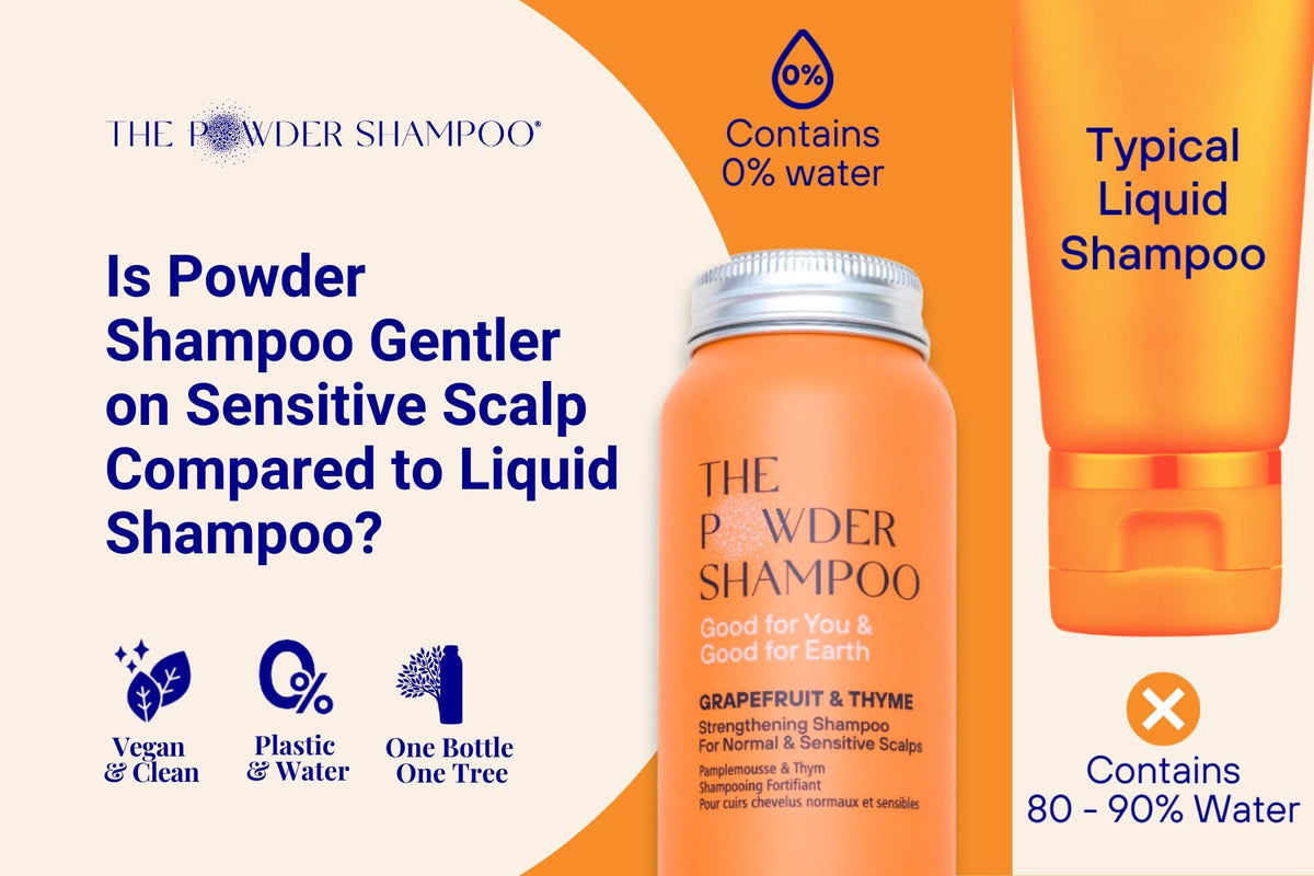 Is Powder Shampoo Gentler on Sensitive Scalp Compared to Liquid Shampoo?
