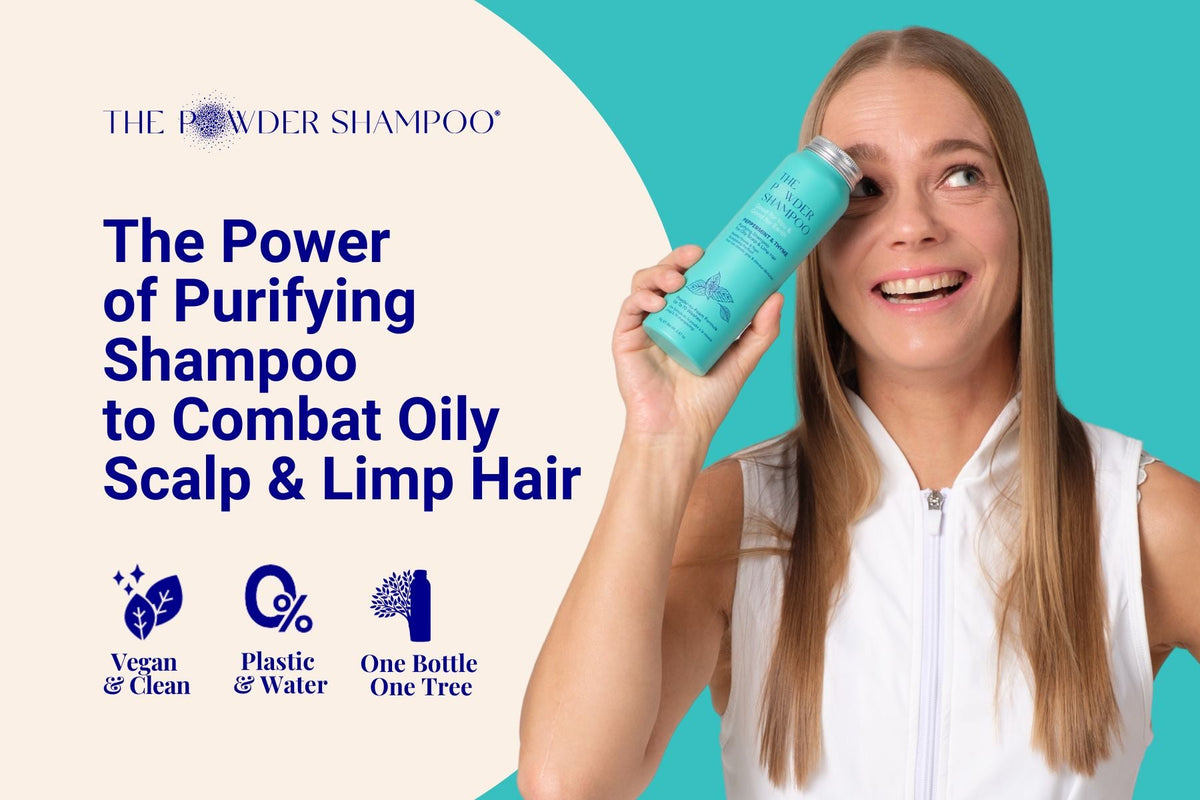 The Power of Purifying Shampoo to Combat Oily Scalp & Limp Hair