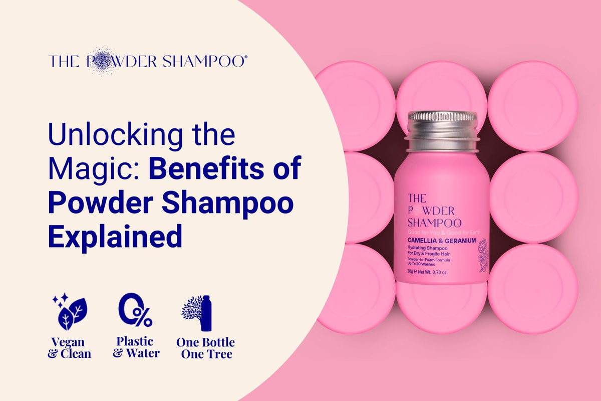 Unlocking the Magic: Benefits of Powder Shampoo Explained