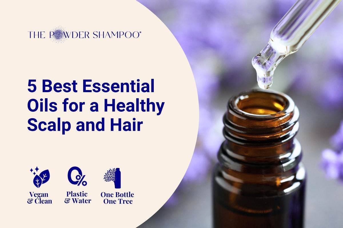 5 Best Essential Oils for a Healthy Scalp and Hair