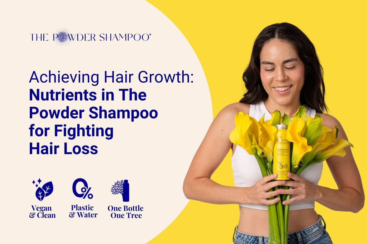 Achieving Hair Growth: Nutrients in The Powder Shampoo for Fighting Hair Loss