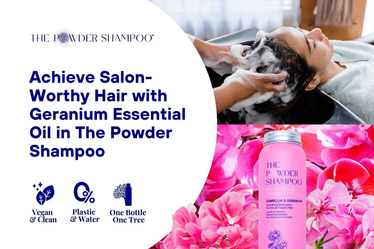 Achieve Salon-Worthy Hair with Geranium Essential Oil in The Powder Shampoo