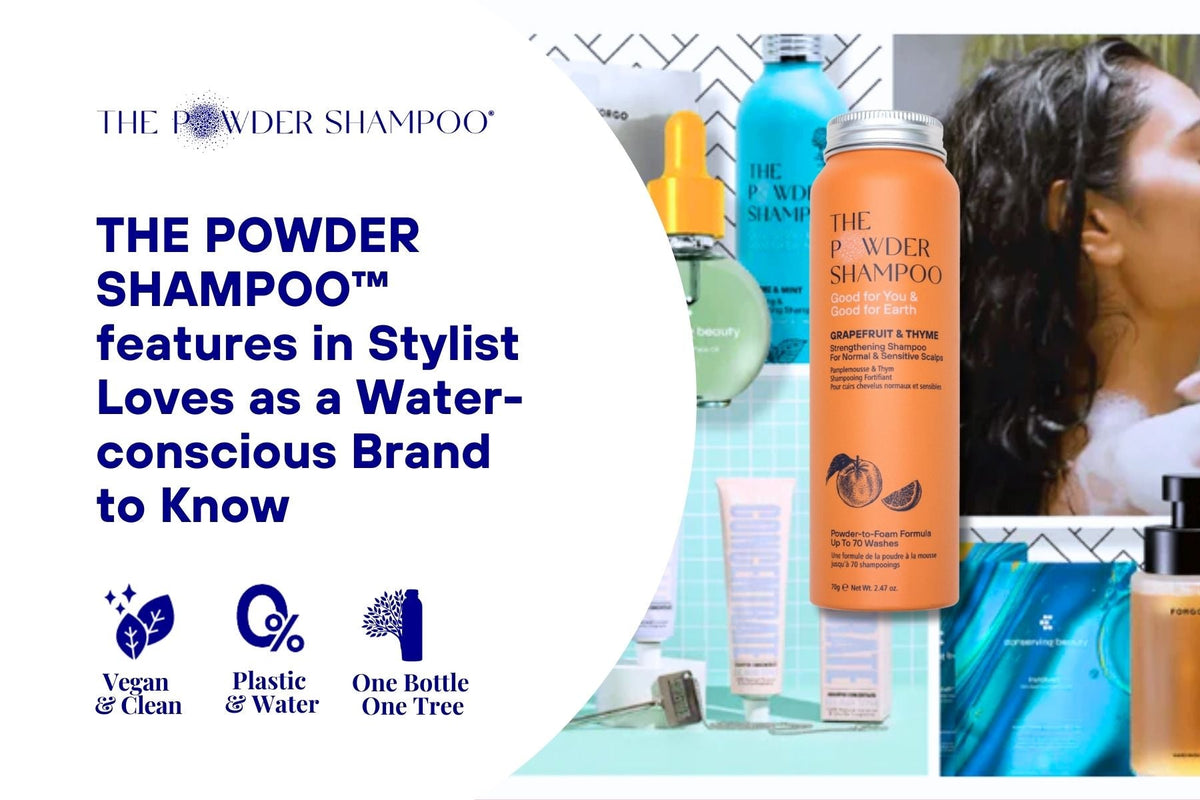 THE POWDER SHAMPOO™ features in Stylist Loves as a Water-conscious Brand to Know