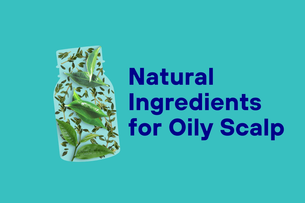 Natural Ingredients for Oily Scalp